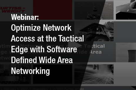 Webinar - Optimize Network Access at the Tactical Edge with Software Defined Wide Area Networking
